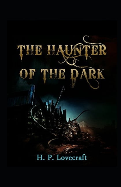 The Haunter of the Dark Illustrated (Paperback)