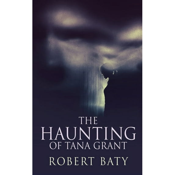 The Haunting Of Tana Grant, (Hardcover)
