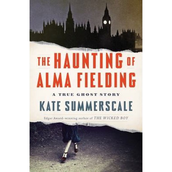 Pre-Owned The Haunting of Alma Fielding: A True Ghost Story (Hardcover) by Kate Summerscale