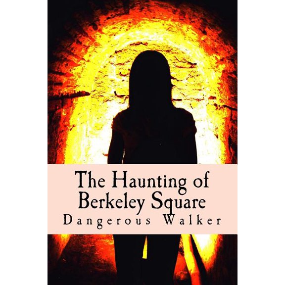 The Haunting of Berkeley Square
