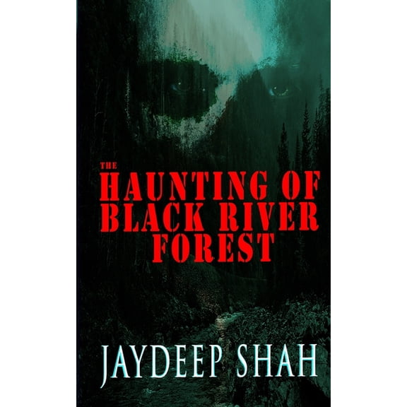 The Haunting of Black River Forest (A Horror Adventure Short Story) (Paperback)