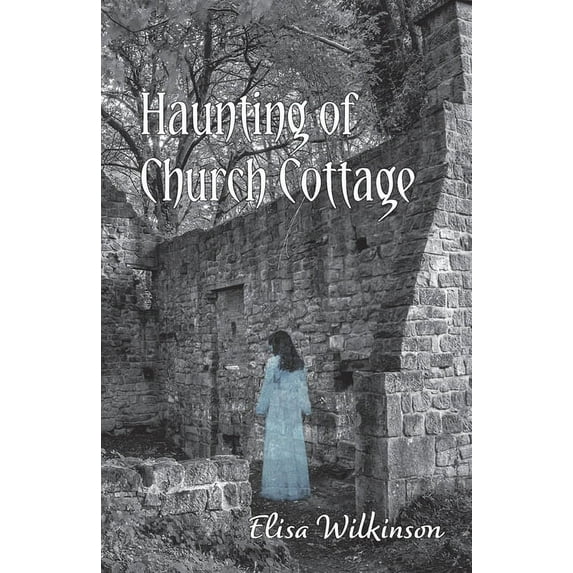 The Haunting of Church Cottage