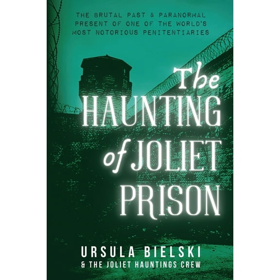 The Haunting of Joliet Prison, (Paperback)
