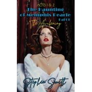 The Haunting of Memphis Pearle The Awakening The Haunting of Memphis Pearl Part I Acts I & II, Book 1, Hardcover