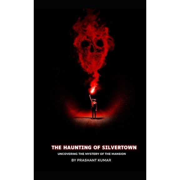 The Haunting of Silvertown (Paperback)