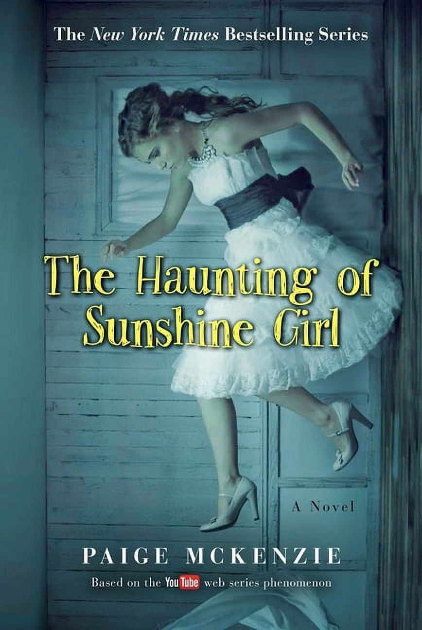 PAIGE MCKENZIE; ALYSSA SHEINMEL The Haunting of Sunshine Girl: Book One (Paperback)