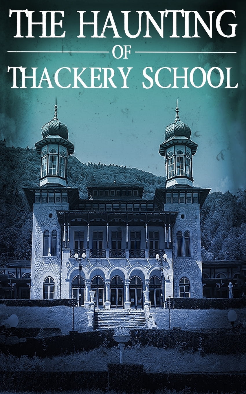 The Haunting of Thackery School (Paperback) by Skylar Finn