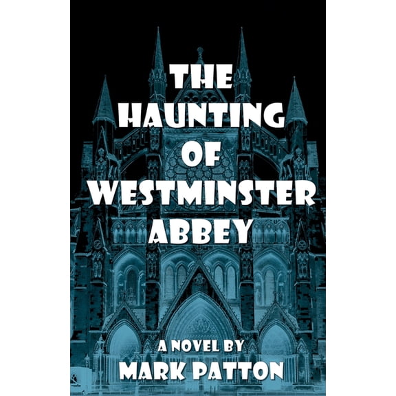 The Haunting of Westminster Abbey, (Paperback)