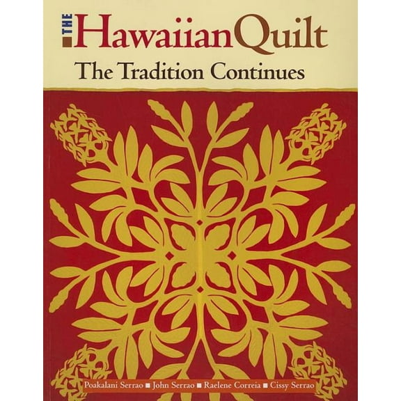 The Hawaiian Quilt: The Tradition Continues