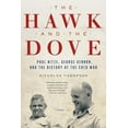 thumbnail image 1 of The Hawk and the Dove: Paul Nitze, George Kennan, and the History of the Cold War, (Paperback), 1 of 2
