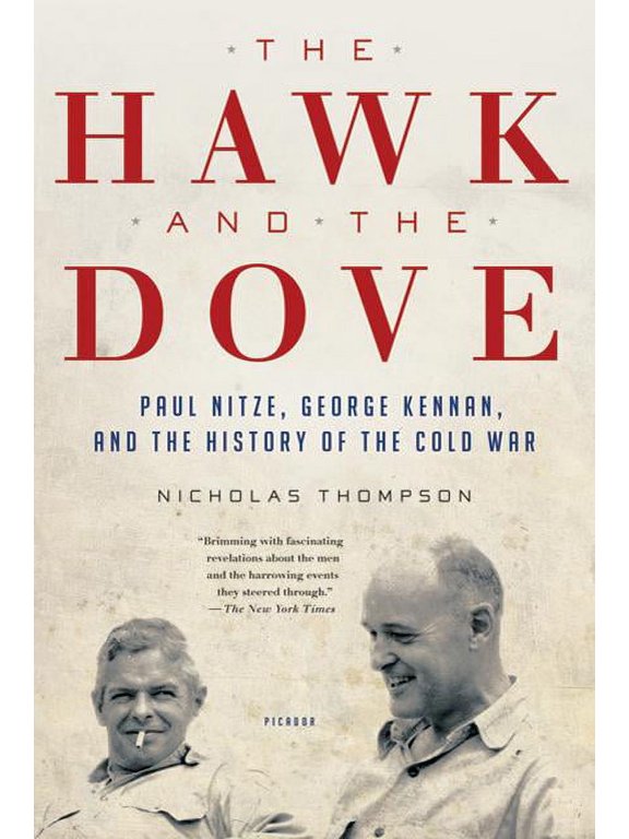The Hawk and the Dove : Paul Nitze, George Kennan, and the History of the Cold War (Paperback)