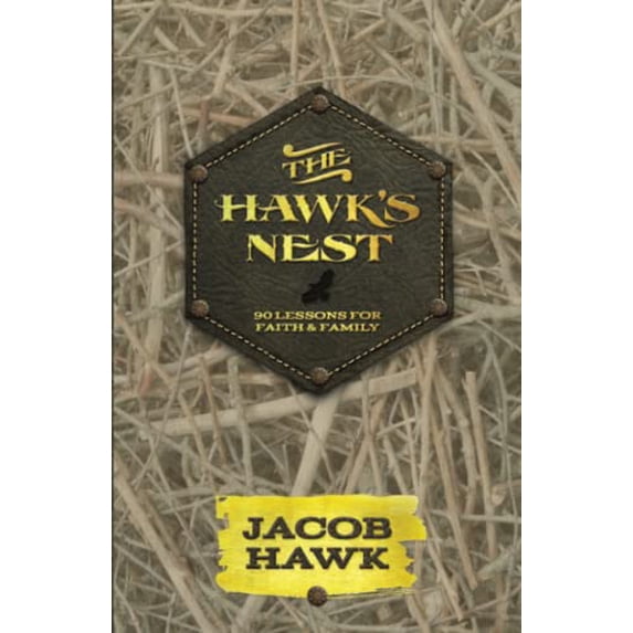 Pre-Owned The Hawk's Nest: 90 Lessons for Faith & Family Paperback