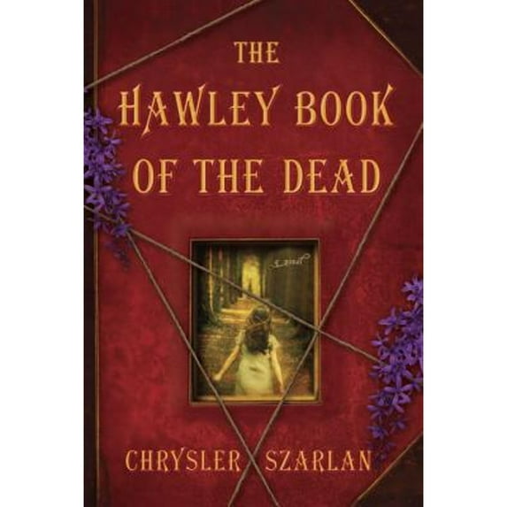 The Hawley Book of the Dead (Hardcover) by Chrysler Szarlan