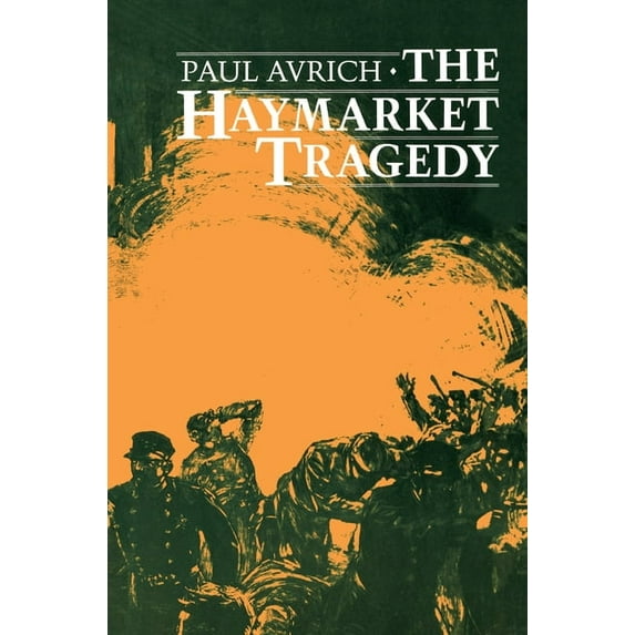 The Haymarket Tragedy, (Paperback)