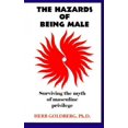 thumbnail image 1 of Pre-Owned The Hazards of Being Male: Surviving the Myth of Masculine Privilege (Paperback) by Herb Goldberg, 1 of 1