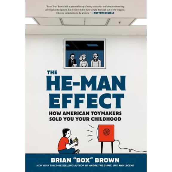 Pre-Owned The He-Man Effect: How American Toymakers Sold You Your Childhood (Hardcover) 1250261406 9781250261403