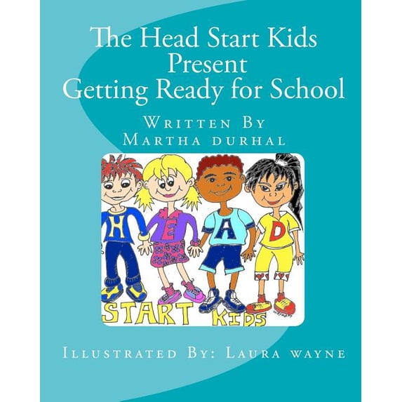 The Head Start Kids Present Getting Ready for School, (Paperback)