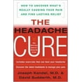 thumbnail image 1 of Pre-Owned The Headache Cure : How to Uncover What's Really Causing Your Pain and Find Lasting Relief 9780071457361, 1 of 1