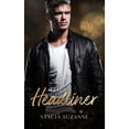 thumbnail image 1 of The Headliner : A Secret Baby Billionaire Romance (Paperback), 1 of 1