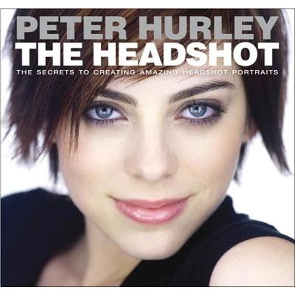 Pre-Owned The Headshot: The Secrets to Creating Amazing Headshot Portraits (Paperback) 0133928519 9780133928518