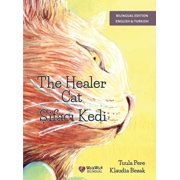 The Healer Cat / Şifacı Kedi Bilingual English-Turkish Edition, Hardcover
