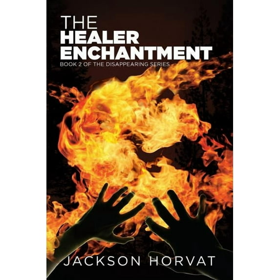 The Disappearing The Healer Enchantment, Book 2, (Paperback)