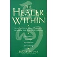 thumbnail image 1 of Pre-Owned The Healer Within : Using Traditional Chinese Techniques to Release Your Body's Own Medicine *Movement *Massage *Meditation *Breathing (Paperback), 1 of 1