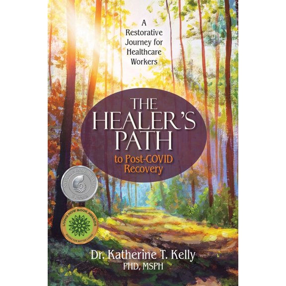The Healer's Path to Post-COVID Recovery: A Restorative Journey for Healthcare Workers, (Paperback)
