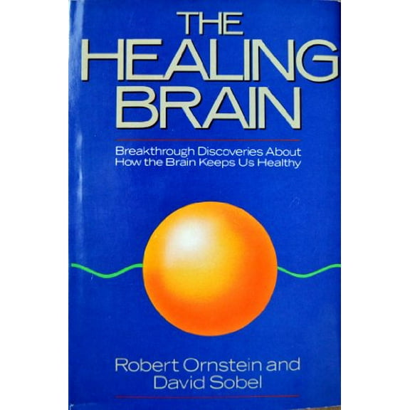 Pre-Owned The Healing Brain: Breakthrough Discoveries about How the Brain Keeps Us Healthy (Hardcover) 0671619454 9780671619459