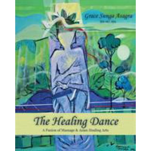 Pre-Owned The Healing Dance (Paperback) 099609850X 9780996098502