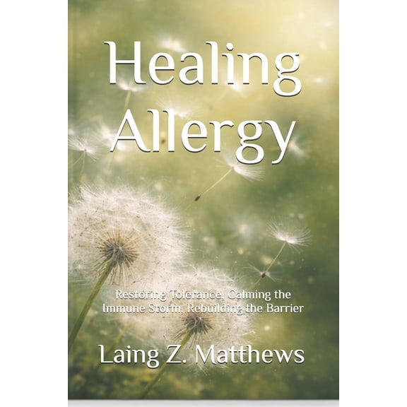 The Healing Handbooks Simple Spiritual R Healing Allergy: Restoring Tolerance, Calming the Immune Storm, Rebuilding the Barrier, (Paperback)