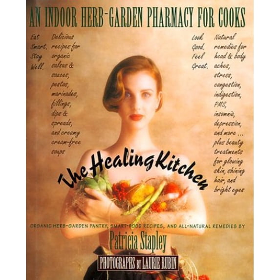 Pre-Owned The Healing Kitchen: An Indoor Herb-Garden Pharmacy for Cooks (Hardcover) 002860394X 9780028603940