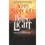The Healing Light The Enduring, World-Famous Best Seller on the Art and Method of Spiritual Healing, Paperback