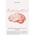 thumbnail image 1 of The Healing Mind: Harnessing the Creative Force of Thought, (Paperback), 1 of 1
