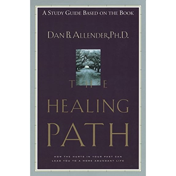 Pre-Owned The Healing Path Study Guide: How the Hurts in Your Past Can Lead You to a More Abundant Life Paperback