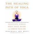 thumbnail image 1 of Pre-Owned The Healing Path of Yoga : Time-Honored Wisdom and Scientifically Proven Methods That Alleviate Stress, Open Your Heart, and Enrich Your Life 9780609805022, 1 of 1