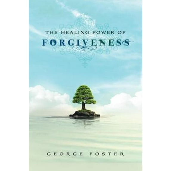 Pre-Owned The Healing Power of Forgiveness (Paperback) 1609361253 9781609361259