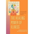thumbnail image 1 of The Healing Power of Illness: Understanding What Your Symptoms Are Telling You, (Paperback), 1 of 1