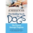 thumbnail image 1 of The Healing Touch for Dogs: The Proven Massage Program for Dogs, (Paperback), 1 of 1
