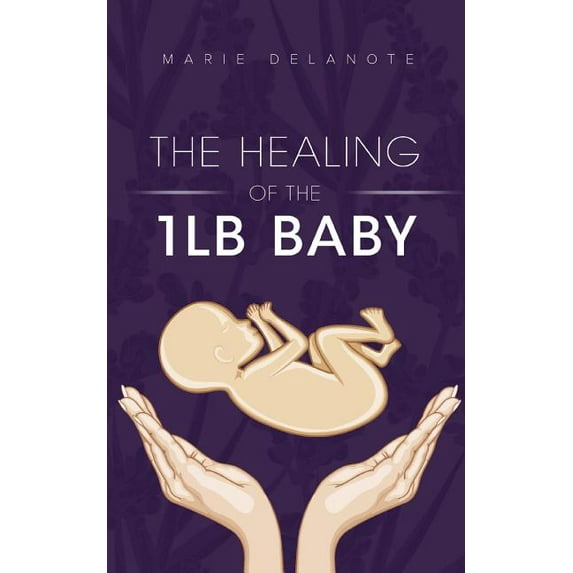 The Healing of the 1lb Baby, (Paperback)