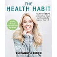 thumbnail image 1 of Pre-Owned The Health Habit: 7 Easy Steps to Reach Your Goals and Dramatically Improve Your Life (Hardcover) 140195698X 9781401956981, 1 of 1