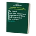 thumbnail image 1 of Pre-Owned The Health Insurance Primer: An Introduction to How Health Insurance Works Third (Paperback) 0984274936 9780984274932, 1 of 1