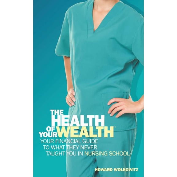 The Health of Your Wealth (Paperback)