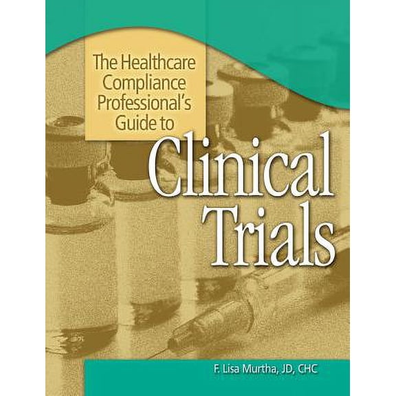Pre-Owned The Healthcare Compliance Professional's Guide to Clinical Trials [With CDROM]