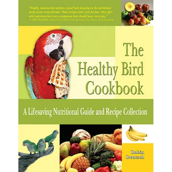 Pre-Owned Healthy Bird Cookbook: A Lifesaving Nutritional Guide and Recipe Collection (Paperback)