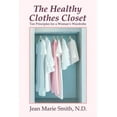 thumbnail image 1 of The Healthy Clothes Closet: Ten Principles for a Woman's Wardrobe, (Paperback), 1 of 1