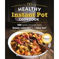 thumbnail image 1 of Pre-Owned The Healthy Instant Pot Cookbook: 100 Great Recipes with Fewer Calories and Less Fat (Paperback) 1465476636 9781465476630, 1 of 1