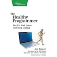 thumbnail image 1 of Pre-Owned The Healthy Programmer: Get Fit, Feel Better, and Keep Coding (Paperback) 1937785319 9781937785314, 1 of 1