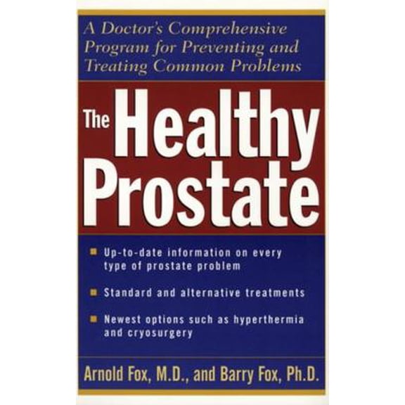 Pre-Owned The Healthy Prostate: A Doctor's Comprehensive Program for Preventing and Treating Common Problems (Paperback) 0471119822 9780471119821