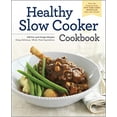 thumbnail image 1 of Pre-Owned The Healthy Slow Cooker Cookbook: 150 Fix-And-Forget Recipes Using Delicious, Whole Food Ingredients (Paperback) 1623154804 9781623154806, 1 of 1
